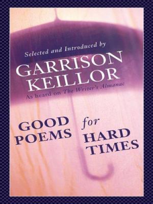 Good Poems for Hard Times [Large Print] 0786280743 Book Cover