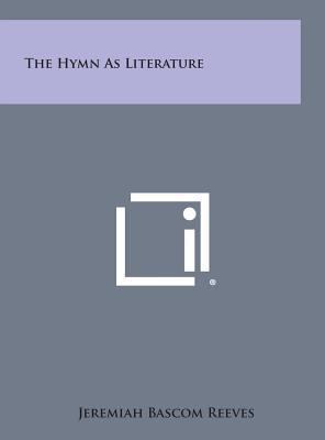 The Hymn as Literature 1258937077 Book Cover