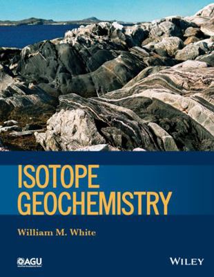 Isotope Geochemistry 0470656700 Book Cover