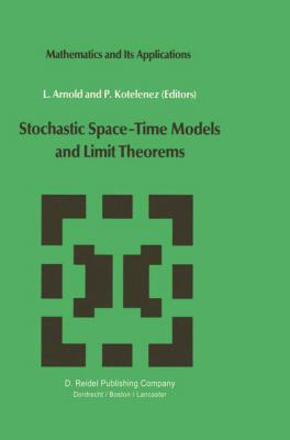 Stochastic Space--Time Models and Limit Theorems 902772038X Book Cover