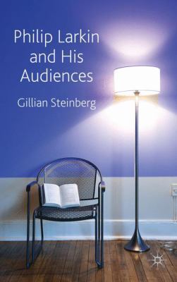 Philip Larkin and His Audiences 0230237789 Book Cover