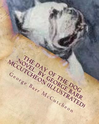 The day of the dog .NOVEL by George Barr McCutc... 1530224519 Book Cover