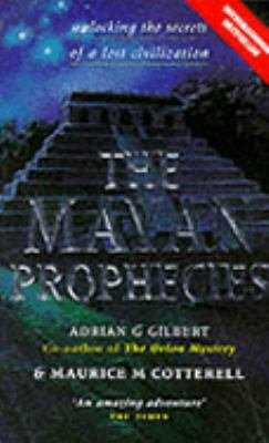 The Mayan Prophecies: Unlocking the Secrets of ... 1852308885 Book Cover