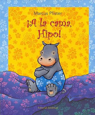 A la cama, Hipo (Spanish Edition) [Spanish] 8426136737 Book Cover