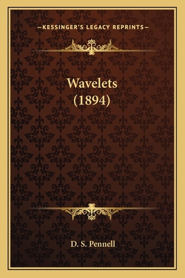 Wavelets (1894) 1165141124 Book Cover