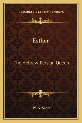 Esther: The Hebrew-Persian Queen 1163789518 Book Cover