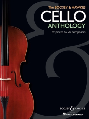 The Boosey & Hawkes Cello Anthology: 29 Pieces ... 1423437330 Book Cover