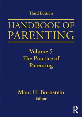 Handbook of Parenting: Volume 5: The Practice o... 1138228788 Book Cover