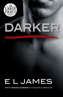 Darker: Fifty Shades Darker as Told by Christian [Large Print] 0525634665 Book Cover