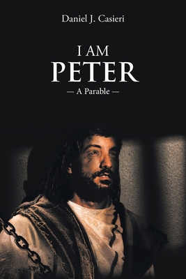 I Am Peter: A Parable 1638740666 Book Cover