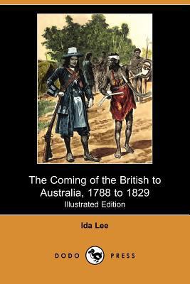 The Coming of the British to Australia, 1788 to... 1409967182 Book Cover
