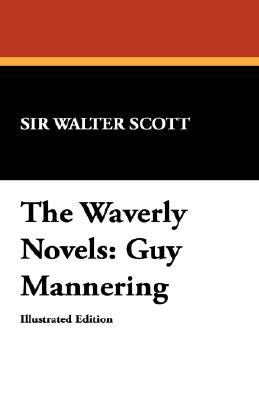 The Waverly Novels: Guy Mannering 1434496864 Book Cover