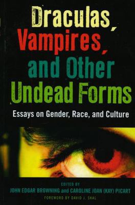 Draculas, Vampires, and Other Undead Forms: Ess... 081086696X Book Cover