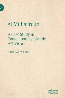 Al Muhajiroun: A Case Study in Contemporary Isl... 3030358399 Book Cover