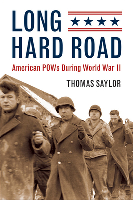 Long Hard Road: American POWs During World War II 0873515978 Book Cover