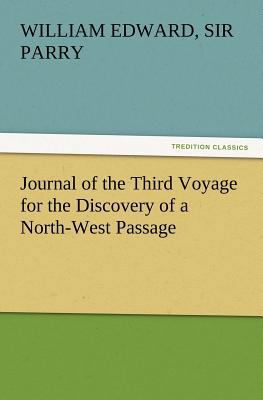 Journal of the Third Voyage for the Discovery o... 3847216759 Book Cover