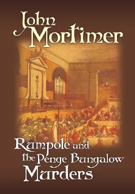 Rumpole and the Penge Bungalow Murders [Large Print] 1585476129 Book Cover