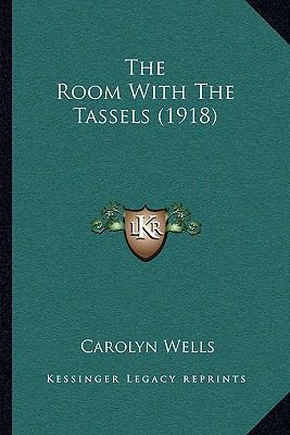 The Room With The Tassels (1918) 1165104881 Book Cover