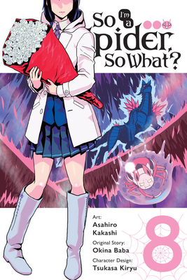 So I'm a Spider, So What?, Vol. 8 (Manga): Volu... 1975315553 Book Cover