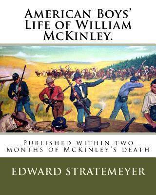 American Boys' Life of William McKinley.: Publi... 1719464723 Book Cover