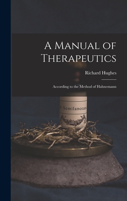 A Manual of Therapeutics: According to the Meth... 1017626820 Book Cover