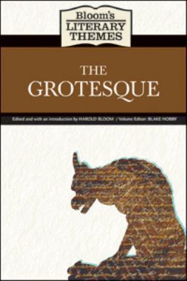 Bloom's Literary Themes: The Grotesque 0791098028 Book Cover