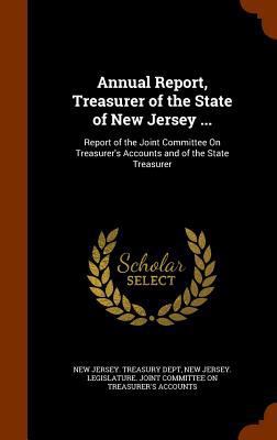 Annual Report, Treasurer of the State of New Je... 1343574951 Book Cover