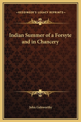 Indian Summer of a Forsyte and in Chancery 1169318037 Book Cover