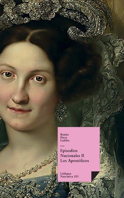 Episodios nacionales II: Los Apostólicos [Spanish] 8411264491 Book Cover