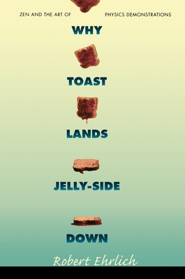 Why Toast Lands Jelly-Side Down: Zen and the Ar... 0691028877 Book Cover