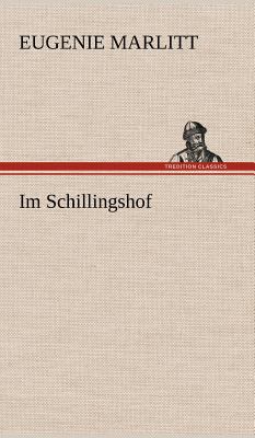 Im Schillingshof [German] 3847255991 Book Cover