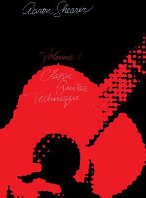 Classic Guitar Technique, Vol 1 0898985722 Book Cover