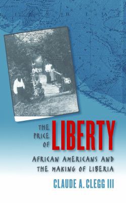 The Price of Liberty: African Americans and the... 0807855162 Book Cover