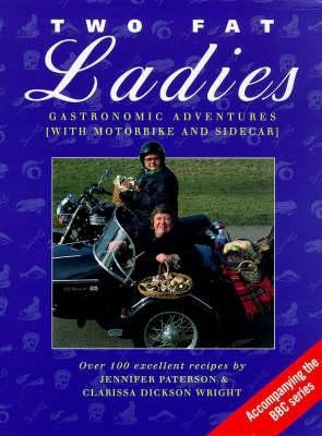 Two Fat Ladies: Gastronomic Adventures (with Mo... 0091865247 Book Cover