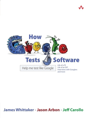 How Google Tests Software 0321803027 Book Cover