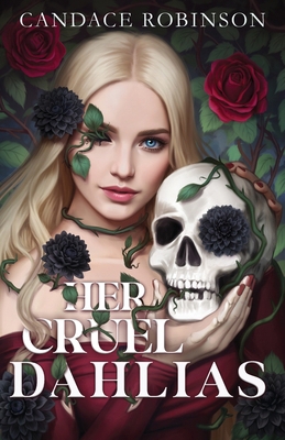 Her Cruel Dahlias 1960949357 Book Cover