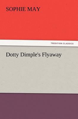 Dotty Dimple's Flyaway 3847233939 Book Cover