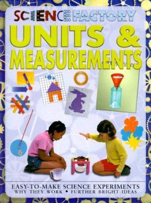 Units and Measurements (Science Factory) 0761311580 Book Cover