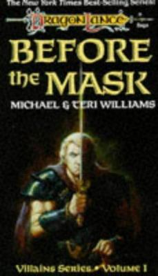 Before the Mask (001) (Dragonlance Saga, Villai... 1560765836 Book Cover