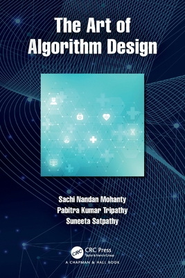 The Art of Algorithm Design 0367555263 Book Cover