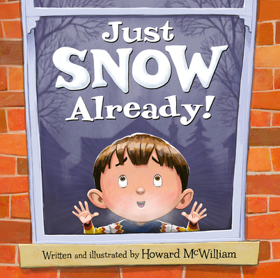 Just Snow Already! 1947277987 Book Cover