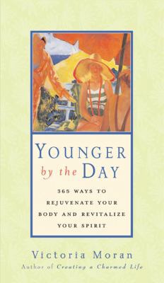 Younger by the Day: 365 Ways to Rejuvenate Your... 0060730625 Book Cover