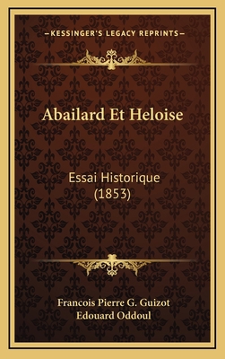 Abailard Et Heloise: Essai Historique (1853) [French] 1166879402 Book Cover