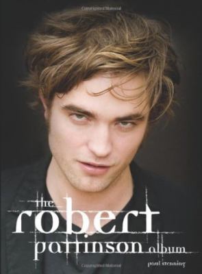 The Robert Pattinson Album 0859654524 Book Cover