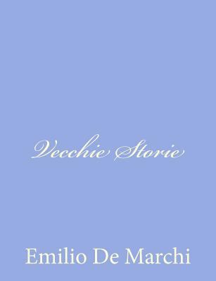 Vecchie Storie [Italian] 148026475X Book Cover