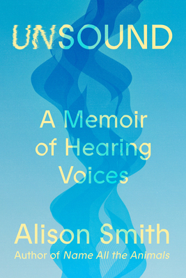 Unsound: A Memoir of Hearing Voices 1966302193 Book Cover