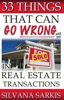 33 Things That Can Go Wrong & Do In Real Estate... B086PVQKZ2 Book Cover