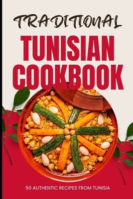 Traditional Tunisian Cookbook: 50 Authentic Rec...            Book Cover