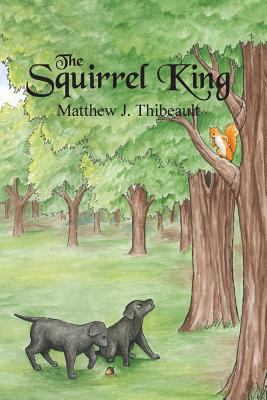 The Squirrel King (B&W Edition) 0692708847 Book Cover