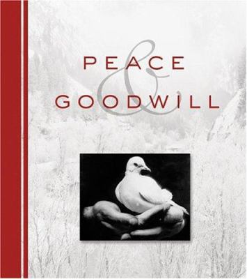 Peace and Goodwill 1593104057 Book Cover